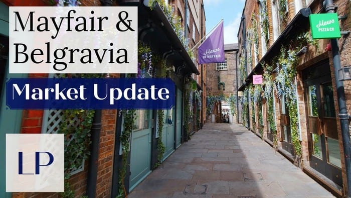 London Property Market Update, Mayfair and Belgravia
