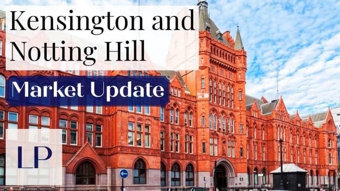 London Property Market Update, Kensington and Notting Hill